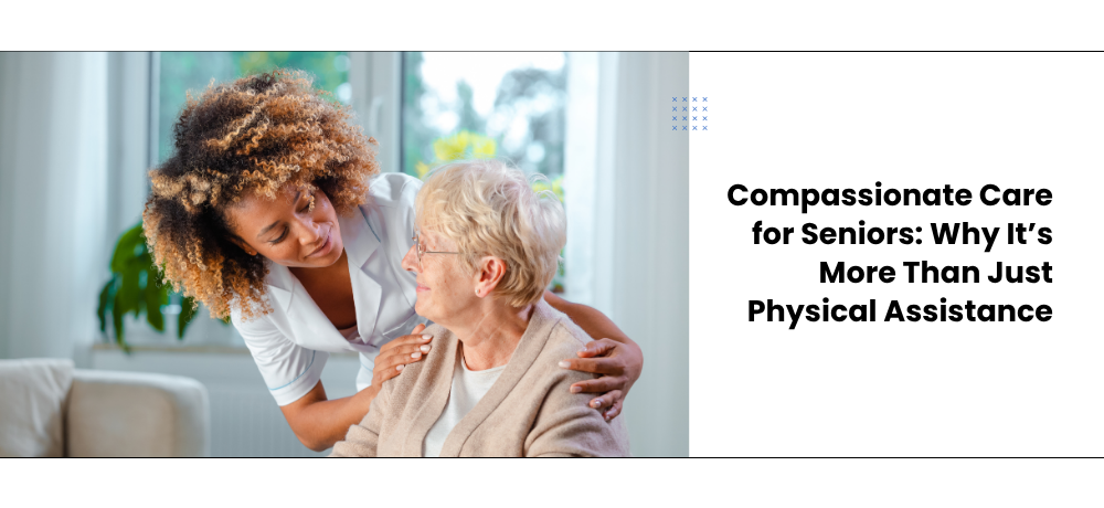 Beyond Physical Care: Understanding the Emotional Needs of Seniors